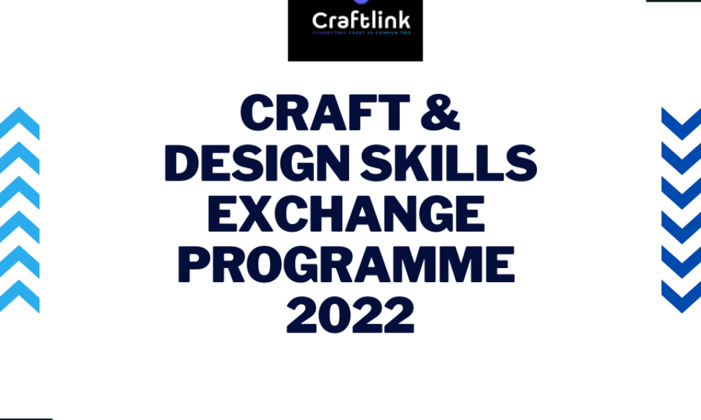Craft & Design Skills Exchange Programme 2022